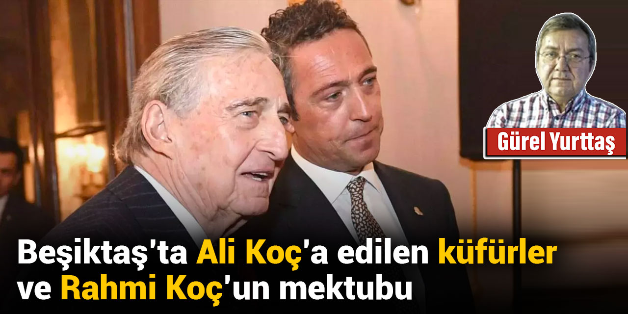 Beşiktaş'ta Ali Koç'a edilen küfürler ve Rahmi Koç'un mektubu